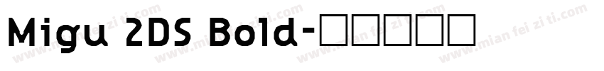 Migu 2DS Bold字体转换